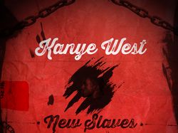 Kanye West New Slaves