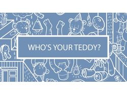 Who's your Teddy