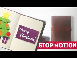 Stop Motion Notebook - Рождественский блокнот
