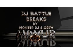 MIWUR - DJ Battle by Pioneer DJ & о2тв [BREAKS]