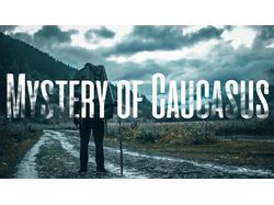 Mystery of Caucasus