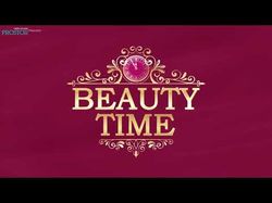 Beauty time. Производство рекламы.