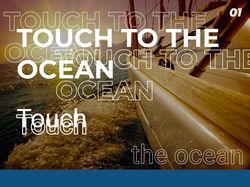 Touch to the ocean