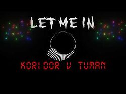 Koridor v Tuman - Let Me In