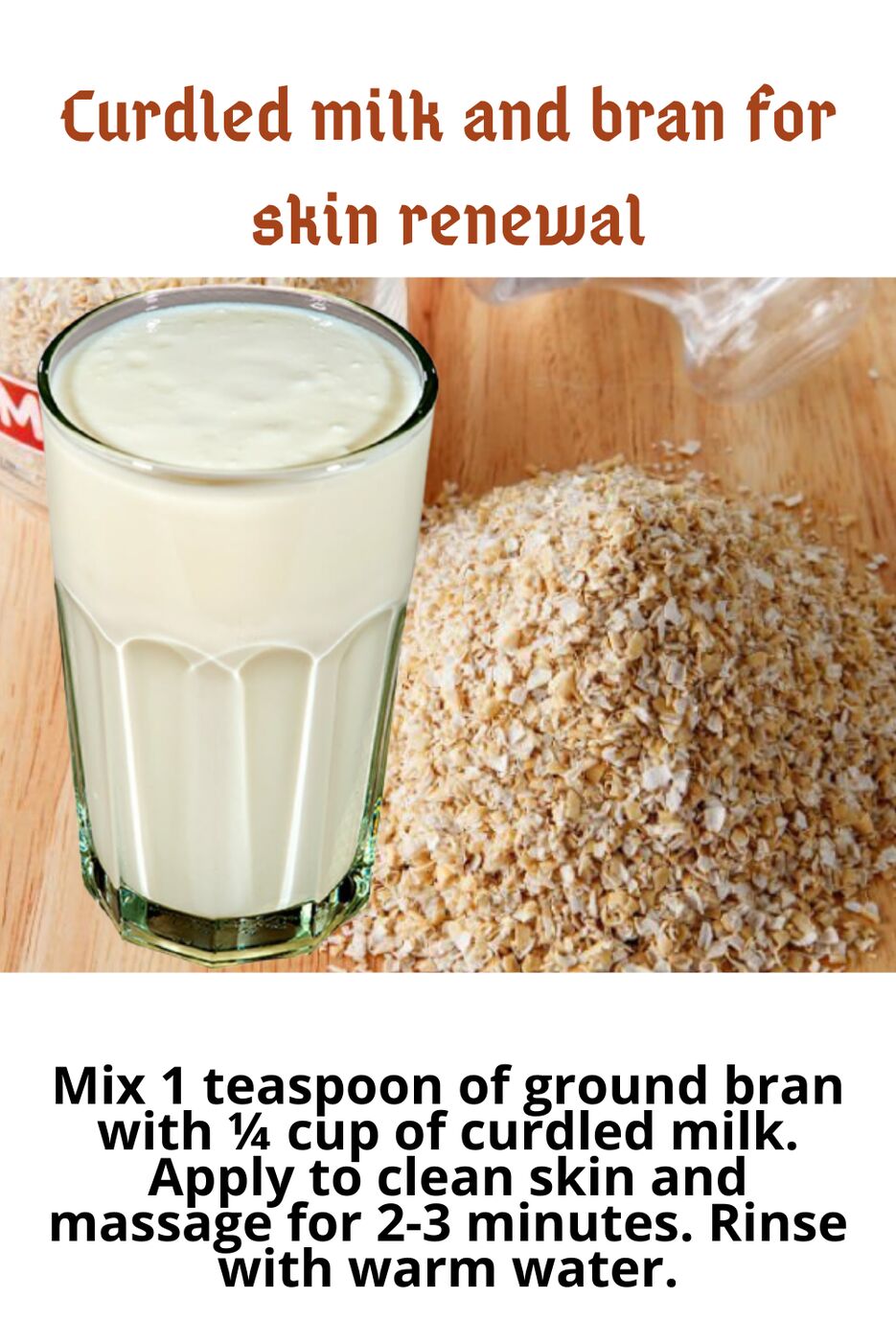 Curdled milk and bran for skin renewal.png