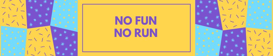 NO FUN NO RUN.png