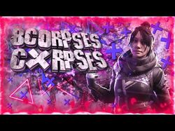CXRPSES - 8corpses (Apex Legends Fragmovie)