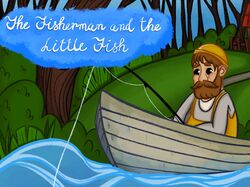 The Fisherman and the Little Fish