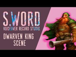 DWARVEN KING scene - VOICE ACTING