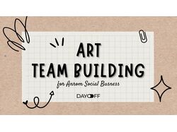 Art Team Building for Anrom Social Business