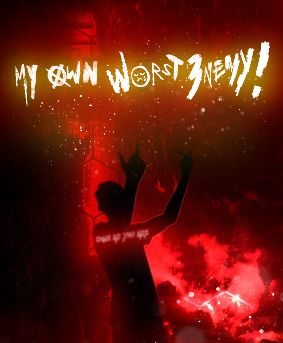 My Own Worst 3nemy!.jpg