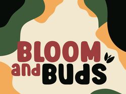 Bloom and Buds