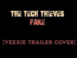 TheTechThieves - Fake (VEEXIE Trailer Music Cover) 
